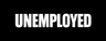 Unemployed